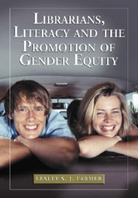 Librarians, Literacy and the Promotion of Gender Equity, Paperback / softback Book