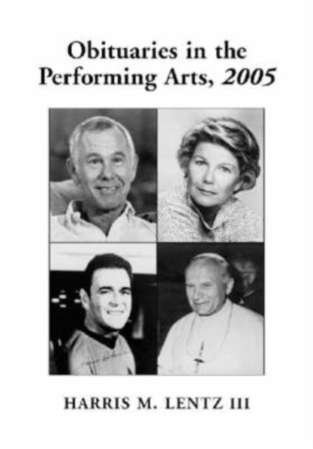 Obituaries in the Performing Arts : Film, Television, Radio, Theatre, Dance, Music, Cartoons and Pop Culture, Paperback / softback Book