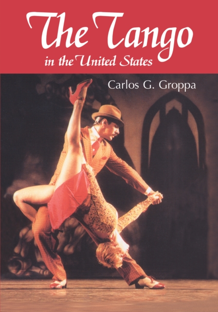 The Tango in the United States : A History, EPUB eBook