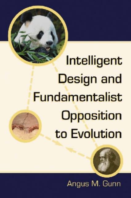 Intelligent Design and Fundamentalist Opposition to Evolution, Paperback / softback Book