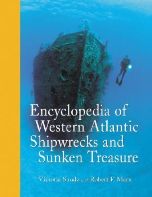 Encyclopedia of Western Atlantic Shipwrecks and Sunken Treasure, Paperback / softback Book