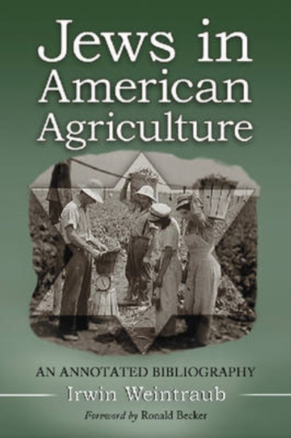 Jews in American Agriculture : An Annotated Bibliography, Paperback / softback Book