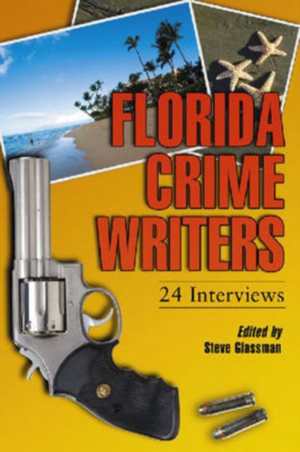 Florida Crime Writers : 24 Interviews, Paperback / softback Book