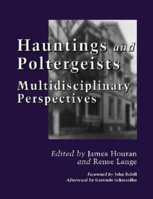 Hauntings and Poltergeists : Multidisciplinary Perspectives, Paperback / softback Book