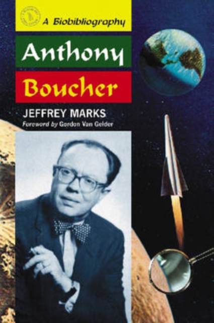 Anthony Boucher : A Biobibliography, Paperback / softback Book