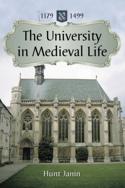 The University in Medieval Life, 1179-1499, Paperback / softback Book
