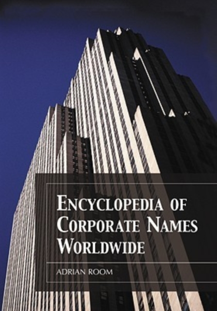 Encyclopedia of Corporate Names Worldwide, Paperback Book