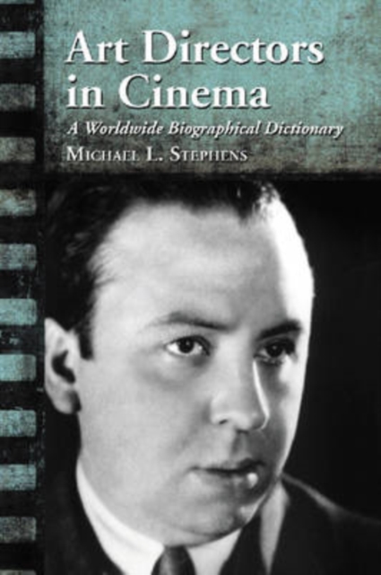Art Directors in Cinema : A Worldwide Biographical Dictionary, Paperback / softback Book