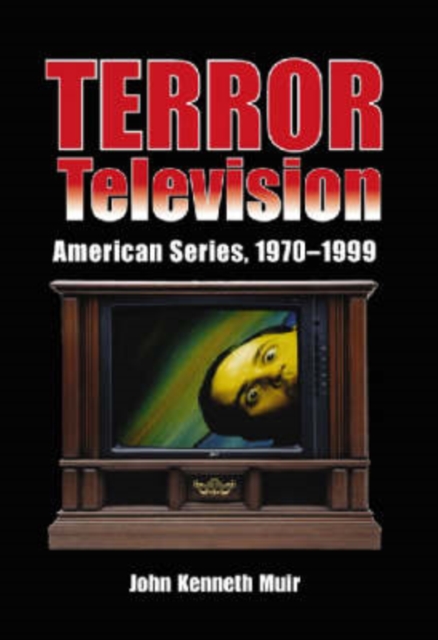 Terror Television : American Series, 1970-1999, Paperback / softback Book