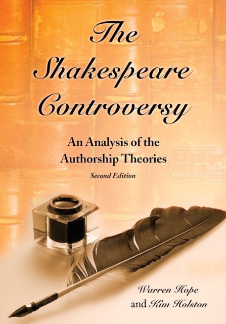 The Shakespeare Controversy : An Analysis of the Authorship Theories, 2d ed., Paperback / softback Book