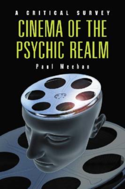 Cinema of the Psychic Realm : A Critical Survey, Paperback / softback Book