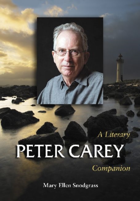 Peter Carey : A Literary Companion, Paperback / softback Book