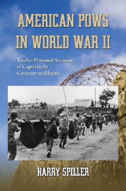 American POWs in World War II : Twelve Personal Accounts of Captivity by Germany and Japan, Paperback / softback Book