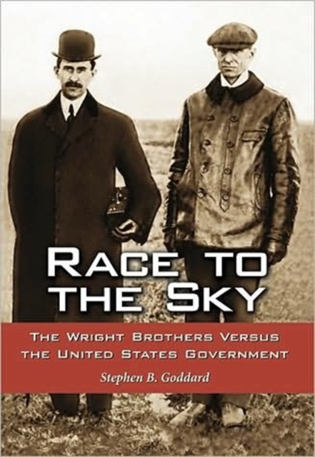 Race to the Sky : The Wright Brothers Versus the United States Government, Paperback / softback Book