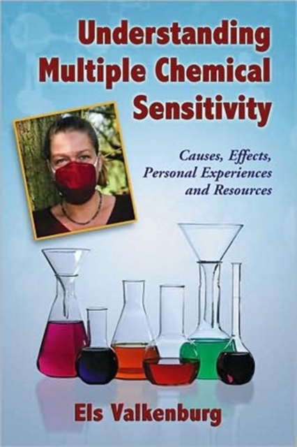 Understanding Multiple Chemical Sensitivity : Causes, Effects, Personal Experiences and Resources, Paperback / softback Book