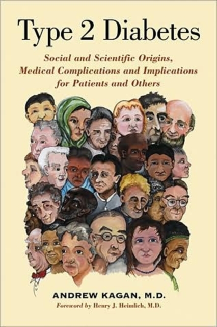 Type 2 Diabetes : Social and Scientific Origins, Medical Complications and Implications for Patients and Others, Paperback / softback Book