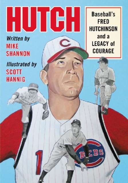 Hutch : Baseball's Fred Hutchinson and a Legacy of Courage, Paperback / softback Book