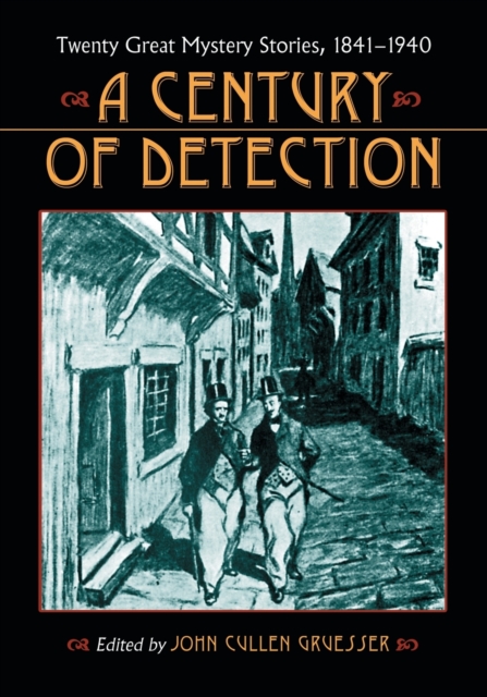 A Century of Detection : Twenty Great Mystery Stories, 1841-1940, Paperback / softback Book