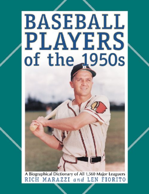 Baseball Players of the 1950s : A Biographical Dictionary of All 1,560 Major Leaguers, Paperback / softback Book