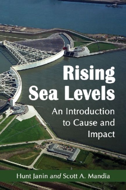 Rising Sea Levels : An Introduction to Cause and Impact, Paperback / softback Book