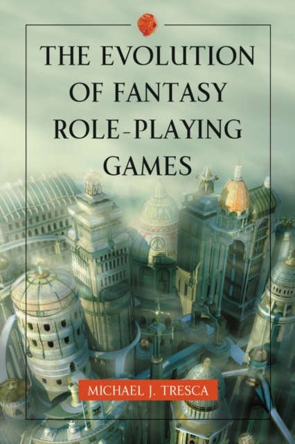 The Evolution of Fantasy Role-Playing Games, PDF eBook