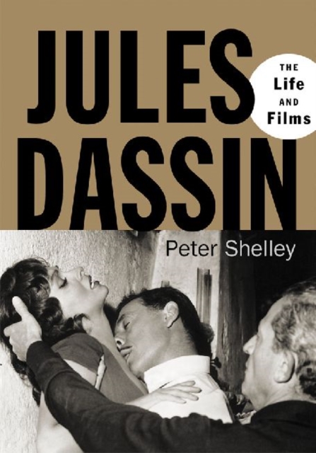 Jules Dassin : The Life and Films, Paperback / softback Book