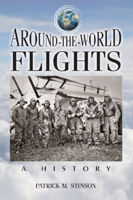 Around-the-World Flights : A History, Paperback / softback Book