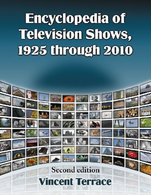 Encyclopedia of Television Shows, 1925 through 2010 : 3 vol set, Paperback / softback Book