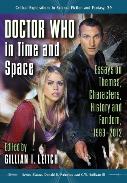 Doctor Who in Time and Space : Essays on Themes, Characters, History and Fandom, 1963-2012, Paperback / softback Book
