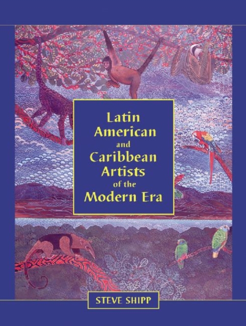 Latin American and Caribbean Artists of the Modern Era : A Biographical Dictionary of More Than 12,700 Persons, Paperback / softback Book
