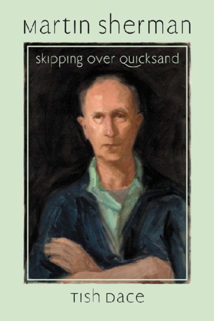 Martin Sherman : Skipping Over Quicksand, Paperback / softback Book