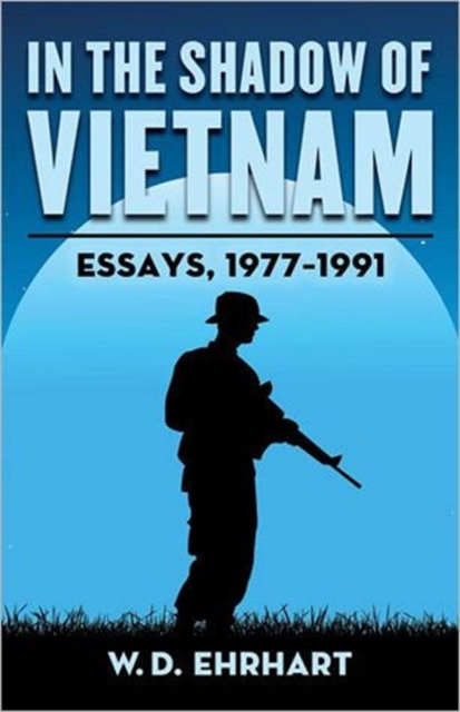 In the Shadow of Vietnam : Essays, 1977-1991, Paperback / softback Book