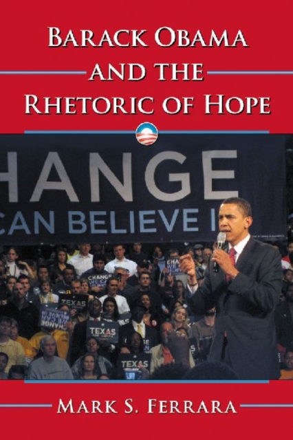 Barack Obama and the Rhetoric of Hope, Paperback / softback Book