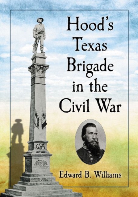 Hood's Texas Brigade in the Civil War, Paperback / softback Book