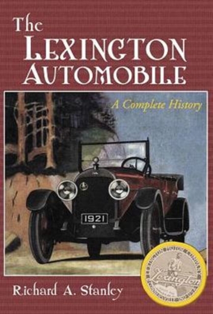 The The Lexington Automobile : A Complete History, Paperback / softback Book