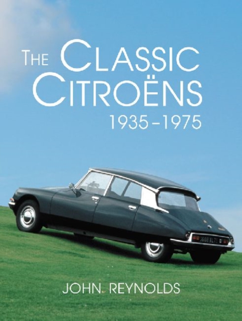 The Classic Citroens, 1935-1975, Paperback / softback Book