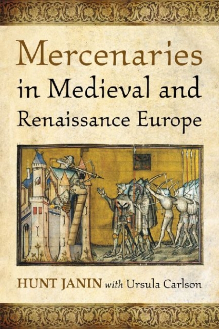 Mercenaries in Medieval and Renaissance Europe, Paperback / softback Book