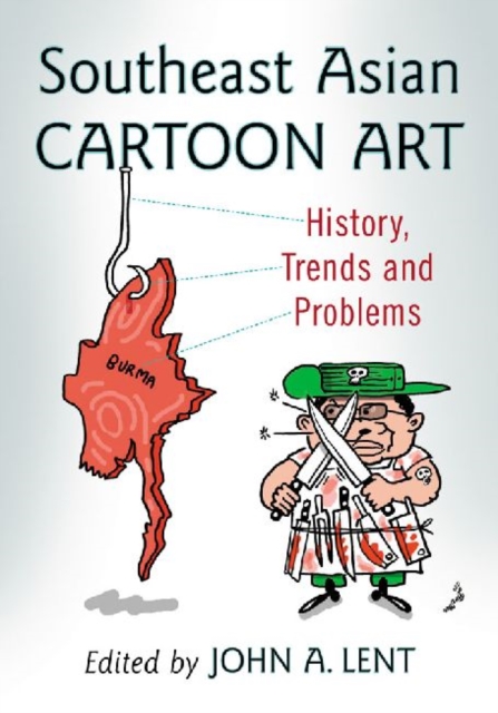 Southeast Asian Cartoon Art : History, Trends and Problems, Paperback / softback Book