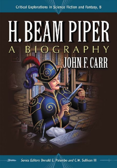 H. Beam Piper : A Biography, Paperback / softback Book