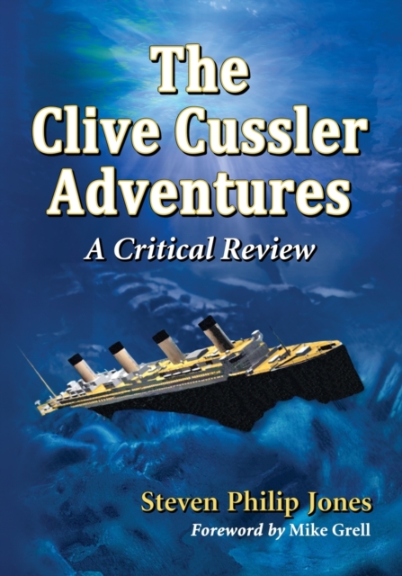 The Clive Cussler Adventures : A Critical Review, Paperback / softback Book