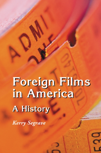 Foreign Films in America : A History, PDF eBook