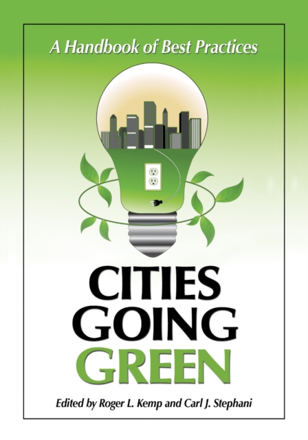Cities Going Green : A Handbook of Best Practices, PDF eBook