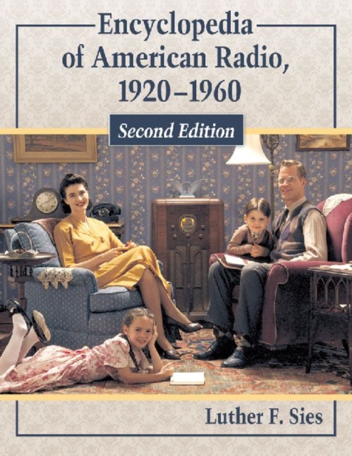 Encyclopedia of American Radio, 1920-1960, 2d ed., Paperback / softback Book