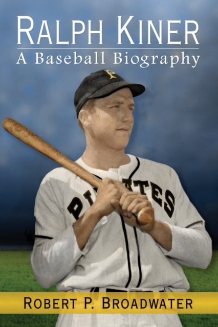 Ralph Kiner : A Baseball Biography, Paperback / softback Book