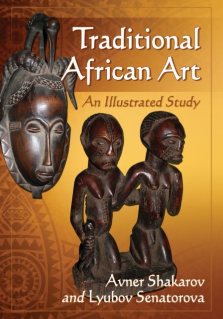 Traditional African Art : An Illustrated Study, Paperback / softback Book