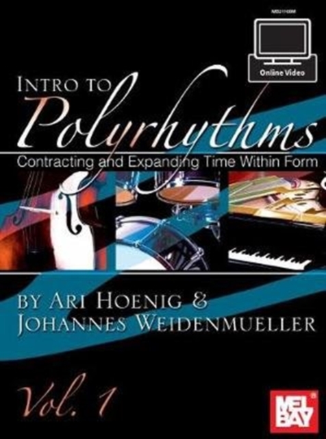 Intro To Polyrhythms : Contracting and Expanding Time within Form, Vol. 1, Undefined Book