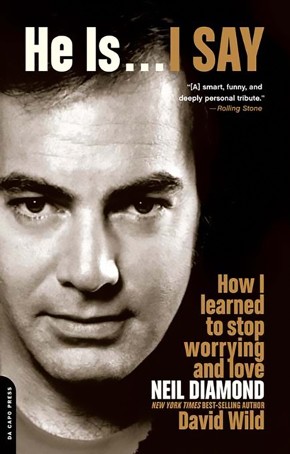He Is . . . I Say : How I Learned to Stop Worrying and Love Neil Diamond, EPUB eBook