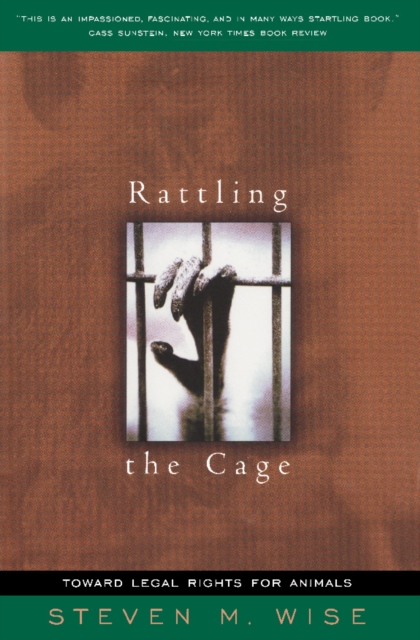 Rattling The Cage : Toward Legal Rights For Animals, EPUB eBook