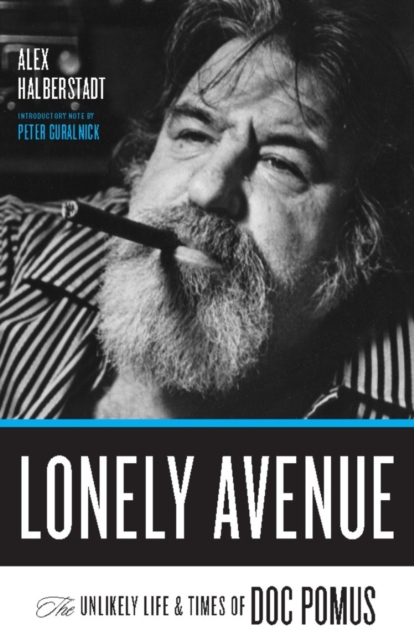 Lonely Avenue : The Unlikely Life and Times of Doc Pomus, EPUB eBook