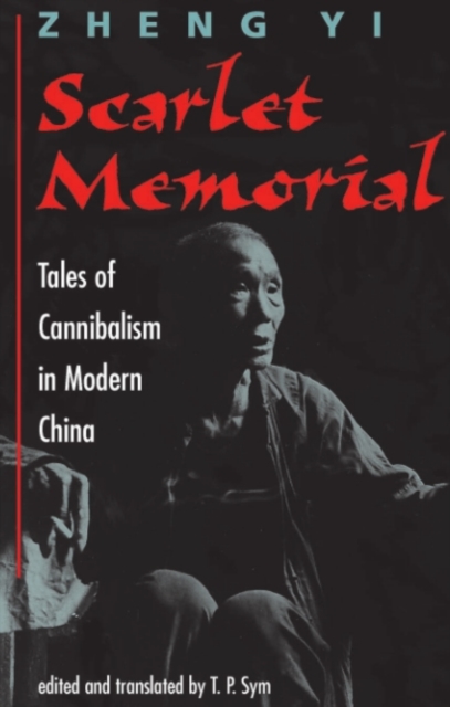 Scarlet Memorial : Tales Of Cannibalism In Modern China, PDF eBook